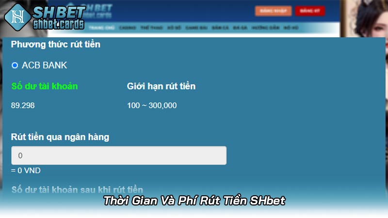 Thời Gian Và Phí Rút Tiền SHbet