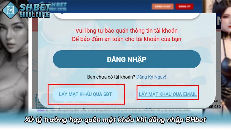 Xử lý trường hợp quên mật khẩu khi đăng nhập SHbet