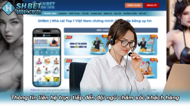 Thông tin liên hệ trực tiếp đến đội ngũ chăm sóc khách hàng